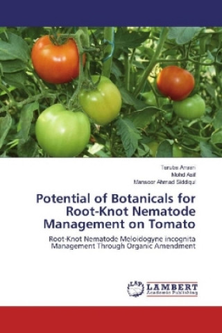 Könyv Potential of Botanicals for Root-Knot Nematode Management on Tomato Taruba Ansari