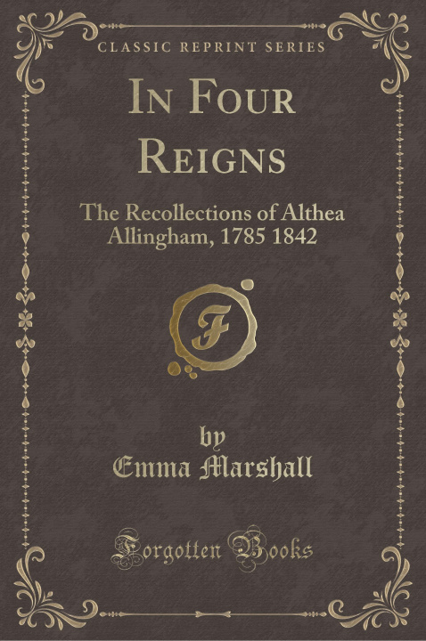 Knjiga In Four Reigns Emma Marshall