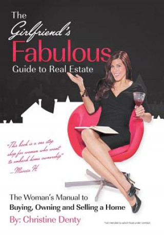 Kniha Girlfriend's Fabulous Guide to Real Estate Christine Denty