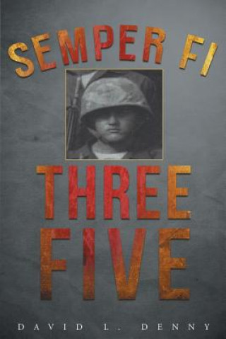Книга Semper Fi Three Five David L Denny