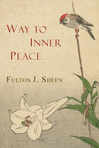 Kniha Way to Inner Peace Fulton J. Sheen