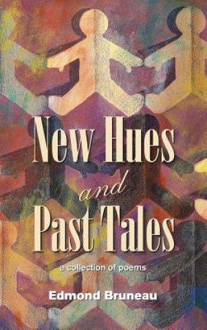 Książka New Hues and Past Tales Edmond Andrae Bruneau