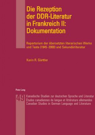 Kniha Rezeption Der Ddr-Literatur in Frankreich II: Dokumentation Karin R. Gürttler