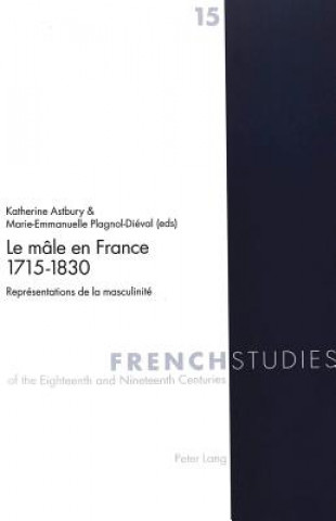 Kniha Le Male En France 1715-1830 Katherine Astbury