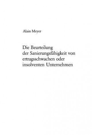 Buch Beurteilung Der Sanierungsfaehigkeit Von Ertragsschwachen Oder Insolventen Unternehmen Alain Meyer