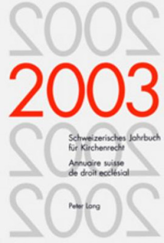 Książka Schweizerisches Jahrbuch Fuer Kirchenrecht. Band 8 (2003) Annuaire Suisse de Droit Ecclesial. Volume 8 (2003) Jakob Frey