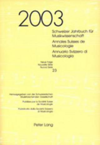 Kniha Schweizer Jahrbuch fuer Musikwissenschaft- Annales Suisses de Musicologie- Annuario Svizzero di Musicologia Neue Folge