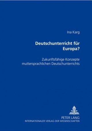 Carte Deutschunterricht fuer Europa? Ina Karg
