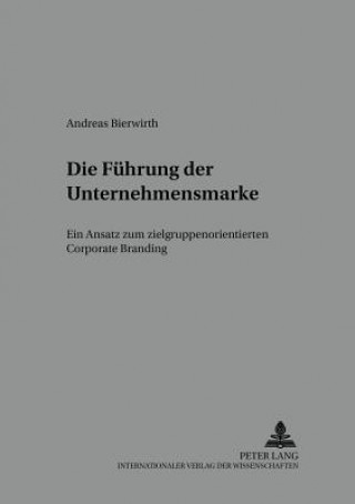 Könyv Fuehrung Der Unternehmensmarke Andreas Bierwirth