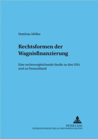 Książka Rechtsformen Der Wagnisfinanzierung Matthias Möller