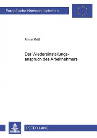 Knjiga Wiedereinstellungsanspruch Des Arbeitnehmers Armin Krüll