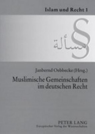 Книга Muslimische Gemeinschaften Im Deutschen Recht Janbernd Oebbecke