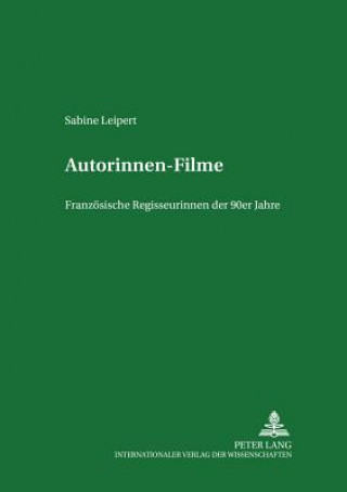 Book Autorinnenfilme; Franzoesische Regisseurinnen der 90er Jahre Sabine Leipert