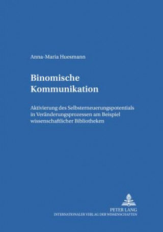 Kniha Binomische Kommunikation Anna-Maria Huesmann