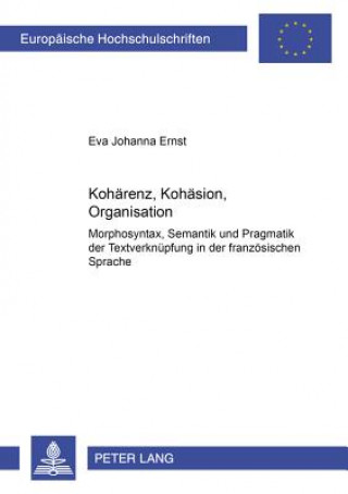 Könyv Kohaerenz, Kohaesion, Organisation Eva Johanna Ernst