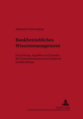 Książka Bankbetriebliches Wissensmanagement Alexander Westenbaum