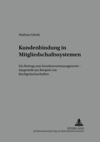 Książka Kundenbindung in Mitgliedschaftssystemen Mathias Giloth