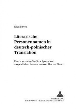 Kniha Literarische Personennamen in Deutsch-Polnischer Translation Eliza Pieciul