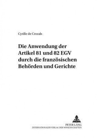 Kniha Anwendung Der Artikel 81 Und 82 Egv Durch Die Franzoesischen Behoerden Und Gerichte Cyrille de Crozals