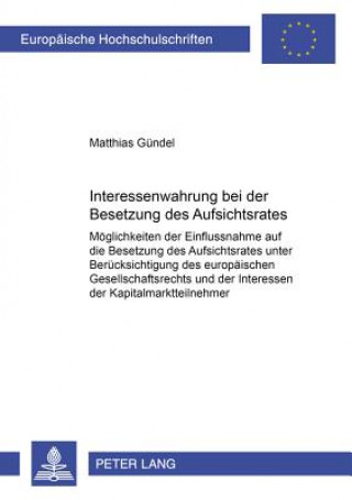 Knjiga Interessenwahrung Bei Der Besetzung Des Aufsichtsrates Matthias Gündel