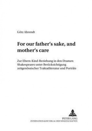 Könyv Â«For our father's sake, and mother's careÂ» Götz Ahrendt