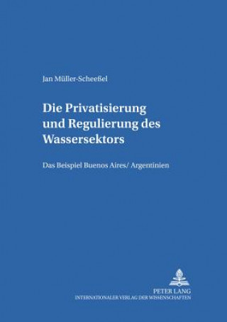 Book Privatisierung Und Regulierung Des Wassersektors Jan Müller-Scheeßel