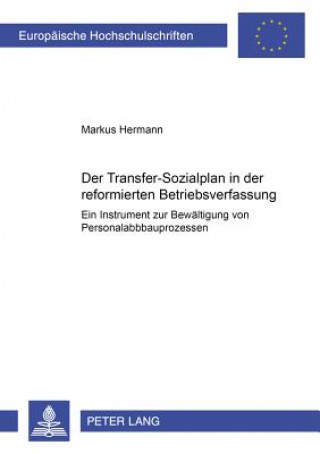 Book Transfer-Sozialplan in Der Reformierten Betriebsverfassung Markus Hermann