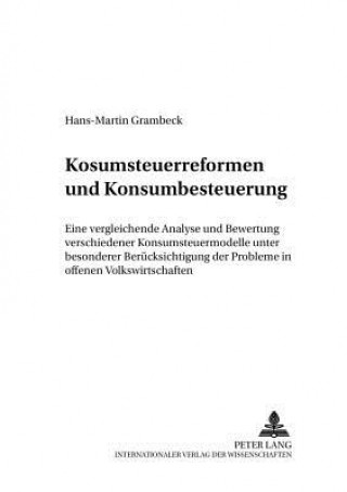Книга Konsumsteuerreformen Und Konsumbesteuerung Hans-Martin Grambeck