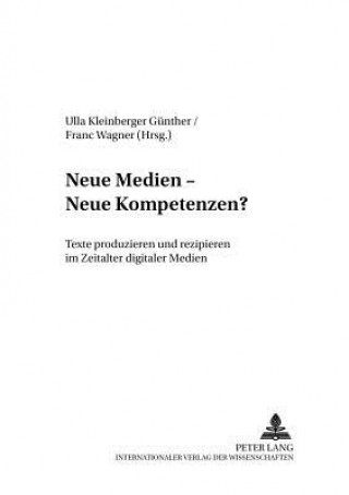 Książka Neue Medien - Neue Kompetenzen? Ulla Kleinberger Günther