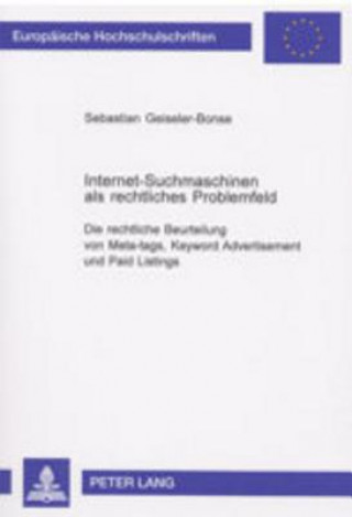 Kniha Internet-Suchmaschinen ALS Rechtliches Problemfeld Sebastian Geiseler-Bonse