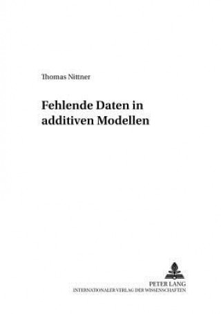 Книга Fehlende Daten in Additiven Modellen Thomas Nittner