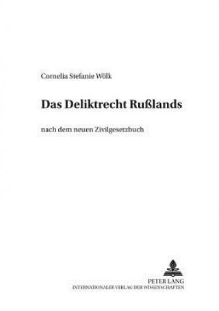 Книга Deliktsrecht Russlands Cornelia Stefanie Wölk