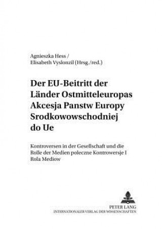 Kniha Eu-Beitritt Der Laender Ostmitteleuropas Akcesja Panstw Europy Srodkowowschodniej Do Ue Agnieszka Hess