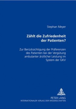 Книга Zaehlt die Zufriedenheit des Patienten? Stephan Meyer