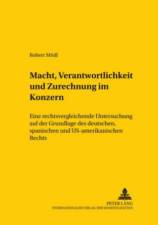 Buch Macht, Verantwortlichkeit Und Zurechnung Im Konzern Robert Mödl