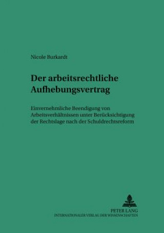 Kniha Arbeitsrechtliche Aufhebungsvertrag Nicole Burkardt