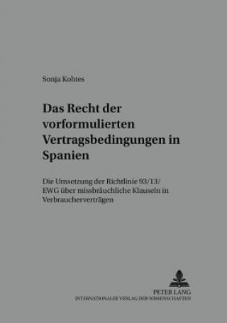 Книга Recht Der Vorformulierten Vertragsbedingungen in Spanien Sonja Kohtes