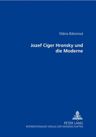 Βιβλίο Jozef Ciger Hronsky und die Moderne Mária Bátorová