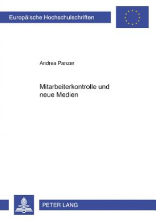 Kniha Mitarbeiterkontrolle Und Neue Medien Andrea Panzer