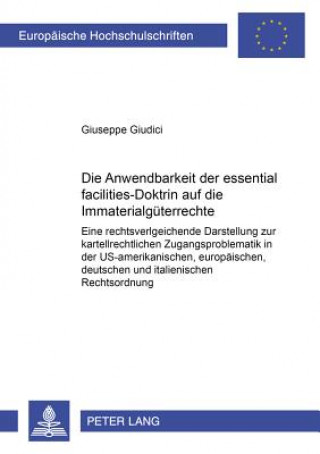 Carte Anwendbarkeit Der Essential-Facilities-Doktrin Auf Die Immaterialgueterrechte Giuseppe Giudici
