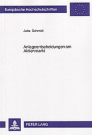 Kniha Anlageentscheidungen Am Aktienmarkt Jutta Schmidt