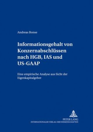 Carte Informationsgehalt Von Konzernabschluessen Nach Hgb, IAS Und Us-GAAP Andreas Bonse