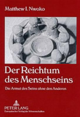 Könyv Reichtum Des Menschseins Matthew I. Nwoko