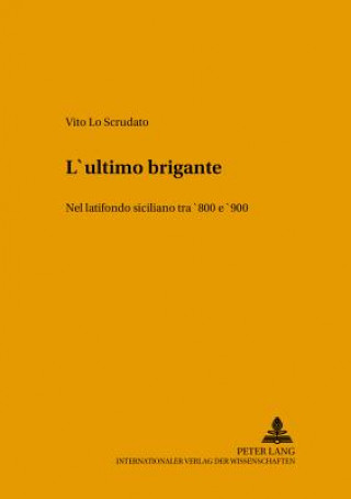 Kniha L'Ultimo Brigante Vito Lo Scrudato