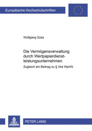 Book Vermoegensverwaltung Durch Wertpapierdienstleistungsunternehmen Wolfgang Süss