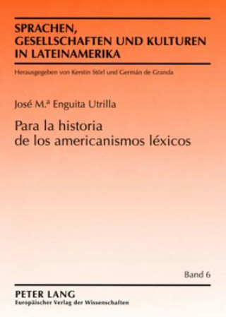 Carte Para la historia de los americanismos lexicos José M. Enguita Utrilla