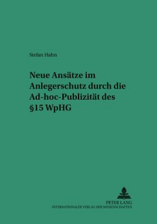 Carte Neue Ansaetze Im Anlegerschutz Durch Die Ad-Hoc-Publizitaet Des 15 Wphg Stefan Hahn