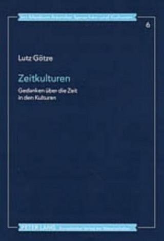 Carte Zeitkulturen Lutz Götze