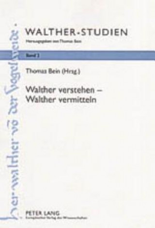 Kniha Walther Verstehen - Walther Vermitteln Thomas Bein