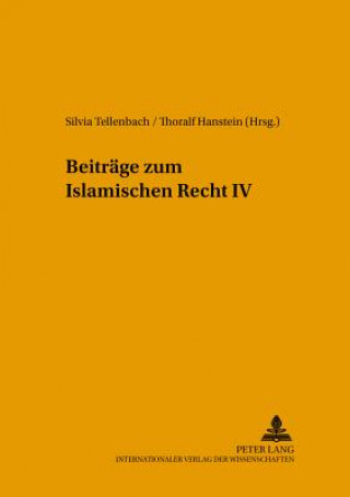 Knjiga Beitraege zum Islamischen Recht IV Silvia Tellenbach